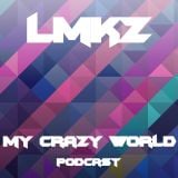 My Crazy World Podcast #8 - Live