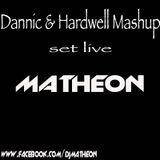 Dannic & Hardwell Mash'up Set Live Matheon