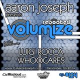 VOLUMIZE (Episode 124 w/ Luigi Rocca & WhooCares Guest Mixes) (Dec 2014)