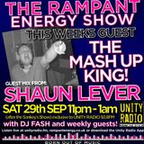 10 - RAMPANT ENERGY SHOW - feat SHAUN LEVER - BOY RAVER - UNITY RADIO 92.8 FM - 29-09-2012