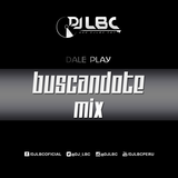 BUSCANDOTE MIX - DJ LBC
