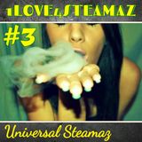 1Love4Steamaz #3 "Rub A Dub"