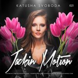 Music by Katusha Svoboda - Jackin Motion #025