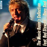 The Music Room's Collection - Feat. Rod Stewart ... Does Soul (By DOC 07.07.12)