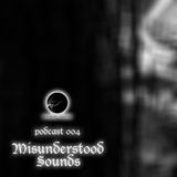 Misunderstood Sounds - dark garden podcast 004