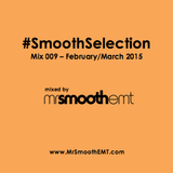 @MrSmoothEMT | #SmoothSelection : Mix 009 - Feb/Mar 2015 | R&B and Hip-Hop mix