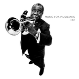 Music for Musicians 102