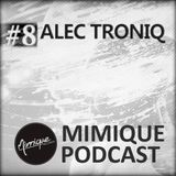 Mimique Podcast #8 - ALEC TRONIQ