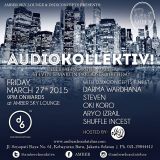 Opening Set For AUDIO KOLLEKTIV@AMBER LOUNGE, JAKARTA, March 2015