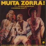 Trio Mocotó - Muita Zorra
