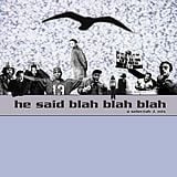 He said Blah Blah Blah