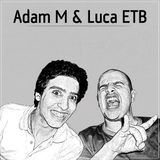 Adam M & Luca ETB - Enjoy The Beat #74 (Live @ Amplitude Radio)