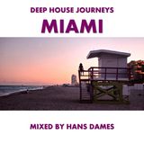 Deep House Journeys - Miami (Deep House 2015 mixed by Hans Dames)