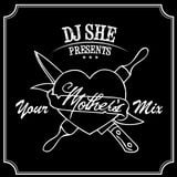DJ She-Your Mother's Mix