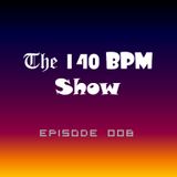THE 140 BPM SHOW - Episode 008 (2013 Top 25)