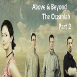 Above & Beyond The Oceanlab Part 2