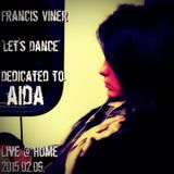 "Let's Dance" - Dedicated to Aida - Live @ Home 2015.02.09.