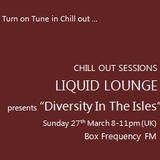 Liquid Lounge - Chill Out Sessions (Part Three) Box Frequency FM March 2016