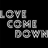 Love Come Down 12" Mini Mix
