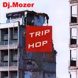 Trip Hop mix 2015 dj Mozer