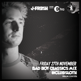 J-Fresh BadBoy Classics #ClubSloth BBC Radio 1Xtra