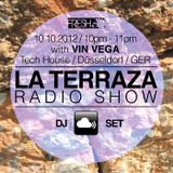 Vin Vega - La Terraza Radio Show (10.10.2012)