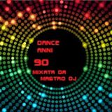 DANCE ANNI 90 MIXATA DA "MASTRO DJ"