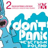 Don't Panic - We're From Poland - Electronic & Pop 2