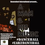A MAN & HIS MUSIC #DANCEHALL #EARLYDANCEHALL
