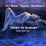 DJ Ron King Burrell - Deep In August (08/2014
