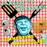 SHOW #34- SUMMERTIME SPECTACULAR!!