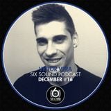 Victor Vera @ Six Sound Podcast #16 (December)