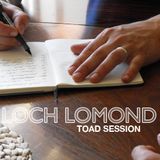 Toadcast #138 - Loch Lomond Toad Session