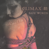 Climax II: Safe Words