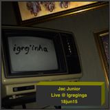 Jac Junior - DJ set live @ Igreginga (18jun15)