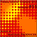 Tribal House Summer 2011 session no.11