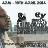 Kaleidoscope Show #26 | 19th April 2014 | TY Special & Record Store Day 14 | w/ Vice | Passion Radio