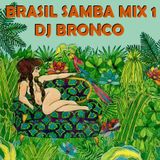 DJ BRONCO - BRASIL SAMBA MIX #1 (2014)