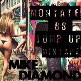 Mike Diamond @ Montate BB JumpUp MixTape