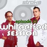 Stroke 69 - Whiteeffect Session - ep 23