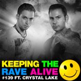 Keeping The Rave Alive Episode 139 featuring Crystal Lake