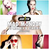 Madmonday-23-07-12-jamfm-djmaxxx-eskei83