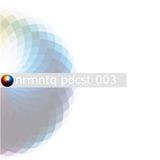 sK*-nrmntq podcast 003