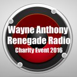 Renegade Radio Charity Event - Wayne Anthony