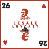 LUVCAST 026: LESALE