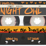 "Dogs of the Desert" NightOwl Mixtape by DJ DKMN