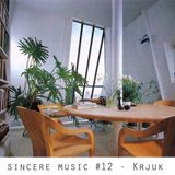 Sincere Music #12 - Krjuk