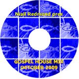 Niall Redmond pres Gospel House Mix (October 2009)