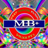 MEB * Deep House Funk VII:XII PT2