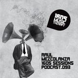 1605 Podcast 093 with Raul Mezcolanza
